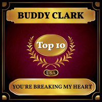Buddy Clark - You're Breaking My Heart (Billboard Hot 100 - No 4)