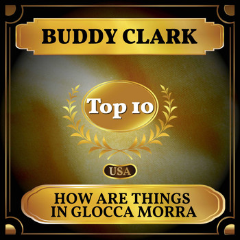Buddy Clark - How are Things in Glocca Morra (Billboard Hot 100 - No 6)