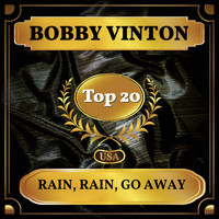 Bobby Vinton - Rain, Rain, Go Away (Billboard Hot 100 - No 12)