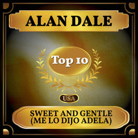 Alan Dale - Sweet and Gentle (Me Lo Dijo Adela) (Billboard Hot 100 - No 10)