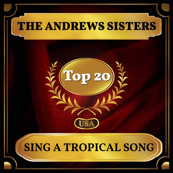 The Andrews Sisters - Sing a Tropical Song (Billboard Hot 100 - No 18)