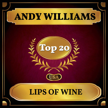 Andy Williams - Lips of Wine (Billboard Hot 100 - No 17)