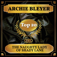 Archie Bleyer - The Naughty Lady of Shady Lane (Billboard Hot 100 - No 17)