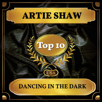 Artie Shaw - Dancing in the Dark (Billboard Hot 100 - No 9)