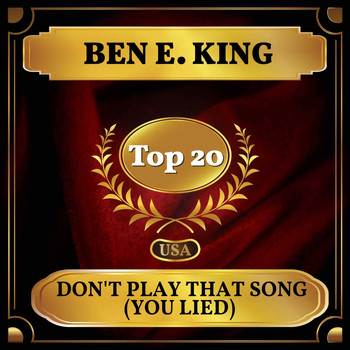 Ben E. King - Don't Play That Song (You Lied) (Billboard Hot 100 - No 11)