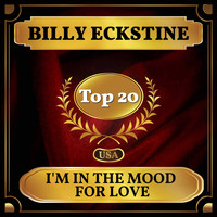 Billy Eckstine - I'm in the Mood for Love (Billboard Hot 100 - No 12)