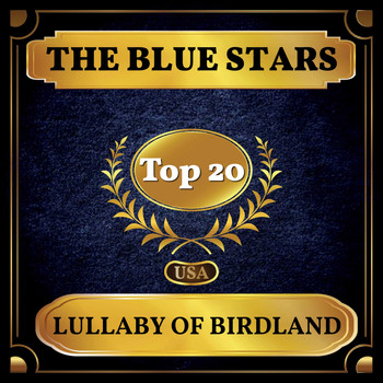 The Blue Stars - Lullaby of Birdland (Billboard Hot 100 - No 16)