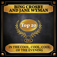 Bing Crosby and Jane Wyman - In the Cool, Cool, Cool of the Evening (Billboard Hot 100 - No 11)