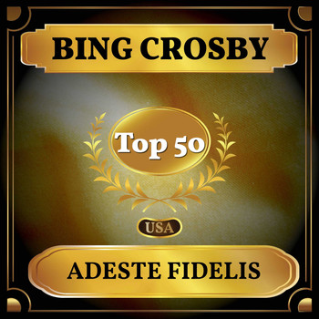 Bing Crosby - Adeste Fidelis (Billboard Hot 100 - No 45)
