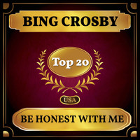 Bing Crosby - Be Honest with Me (Billboard Hot 100 - No 19)