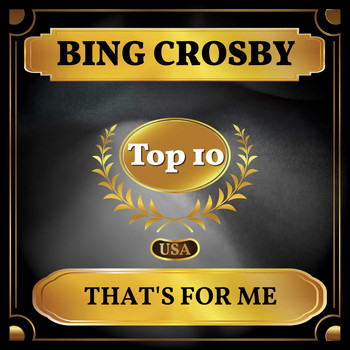 Bing Crosby - That's for Me (Billboard Hot 100 - No 9)