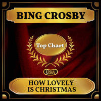 Bing Crosby - How Lovely Is Christmas (UK Chart Top 40 - No. 97)
