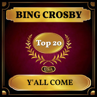 Bing Crosby - Y'All Come (Billboard Hot 100 - No 20)