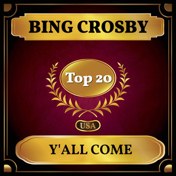 Bing Crosby - Y'All Come (Billboard Hot 100 - No 20)
