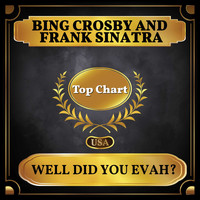 Bing Crosby And Frank Sinatra - Well Did You Evah? (Billboard Hot 100 - No 92)
