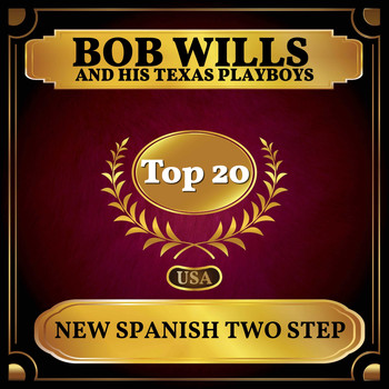 Bob Wills And His Texas Playboys - New Spanish Two Step (Billboard Hot 100 - No 20)