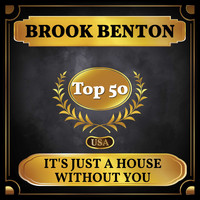 Brook Benton - It's Just a House Without You (Billboard Hot 100 - No 45)