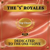 The "5" Royales - Dedicated to the One I Love (Billboard Hot 100 - No 81)