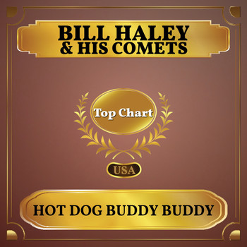 Bill Haley and his Comets - Hot Dog Buddy Buddy (Billboard Hot 100 - No 60)