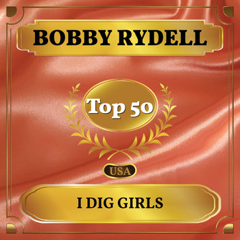 Bobby Rydell - I Dig Girls (Billboard Hot 100 - No 46)