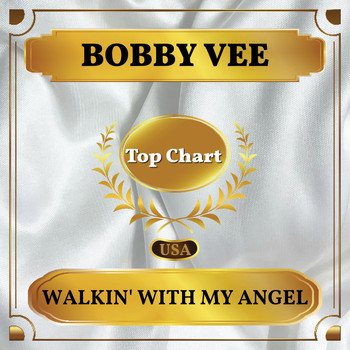 Bobby Vee - Walkin' with My Angel (Billboard Hot 100 - No 53)