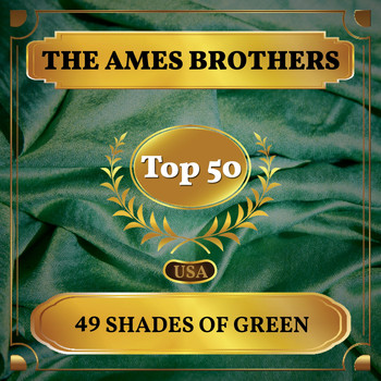 The Ames Brothers - 49 Shades of Green (Billboard Hot 100 - No 49)