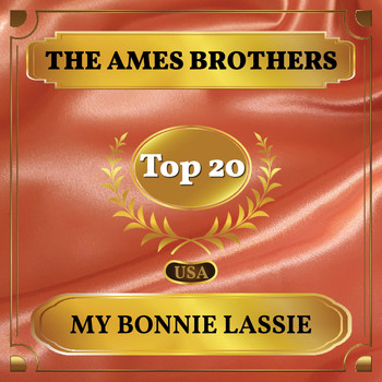 The Ames Brothers - My Bonnie Lassie (Billboard Hot 100 - No 11)