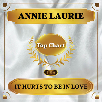 Annie Laurie - It Hurts to Be in Love (Billboard Hot 100 - No 61)