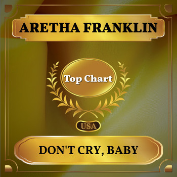 Aretha Franklin - Don't Cry, Baby (Billboard Hot 100 - No 92)