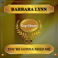 Barbara Lynn - You're Gonna Need Me (Billboard Hot 100 - No 65)