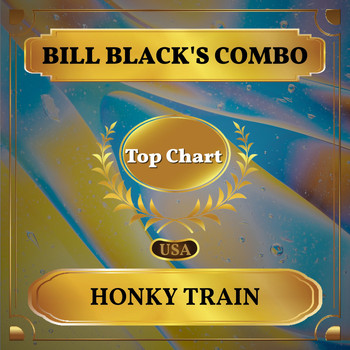 Bill Black's Combo - Honky Train (Billboard Hot 100 - No 92)