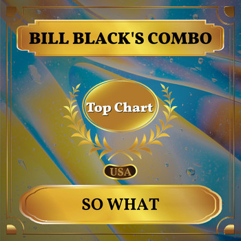 Bill Black's Combo - So What (Billboard Hot 100 - No 78)