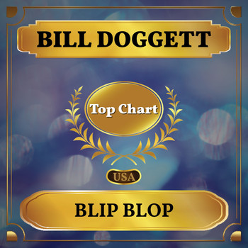 Bill Doggett - Blip Blop (Billboard Hot 100 - No 82)