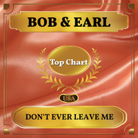 Bob & Earl - Don't Ever Leave Me (Billboard Hot 100 - No 85)