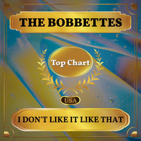 The Bobbettes - I Don't Like it Like That (Billboard Hot 100 - No 72)