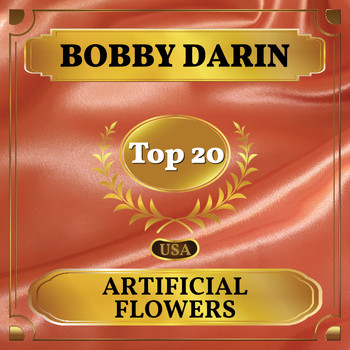 Bobby Darin - Artificial Flowers (Billboard Hot 100 - No 20)