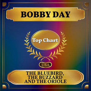 Bobby Day - The Bluebird, the Buzzard and the Oriole (Billboard Hot 100 - No 54)