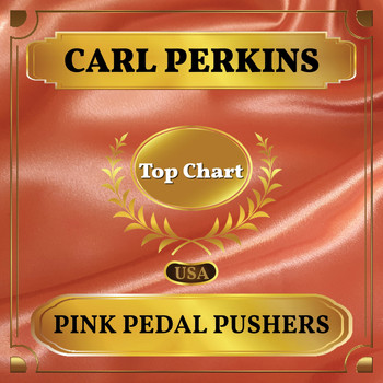 Carl Perkins - Pink Pedal Pushers (Billboard Hot 100 - No 91)