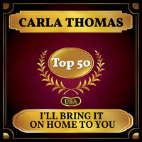 Carla Thomas - I'll Bring It On Home to You (Billboard Hot 100 - No 41)