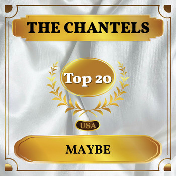 The Chantels - Maybe (Billboard Hot 100 - No 15)