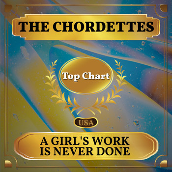 The Chordettes - A Girl's Work Is Never Done (Billboard Hot 100 - No 89)