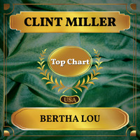 Clint Miller - Bertha Lou (Billboard Hot 100 - No 79)