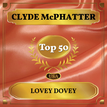 Clyde McPhatter - Lovey Dovey (Billboard Hot 100 - No 49)