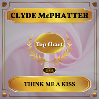 Clyde McPhatter - Think Me a Kiss (Billboard Hot 100 - No 66)