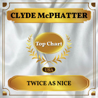 Clyde McPhatter - Twice as Nice (Billboard Hot 100 - No 91)