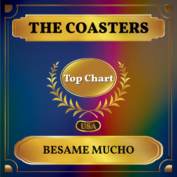 The Coasters - Besame Mucho (Billboard Hot 100 - No 70)