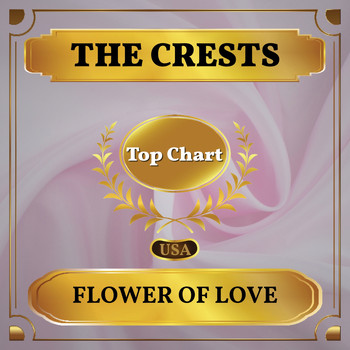 The Crests - Flower of Love (Billboard Hot 100 - No 79)