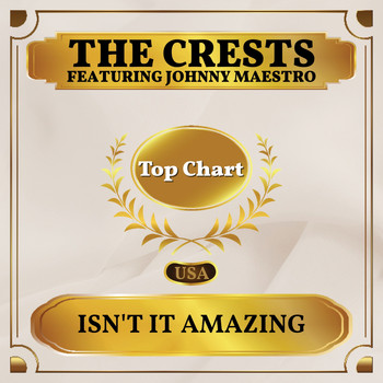 The Crests Featuring Johnny Maestro - Isn't it Amazing (Billboard Hot 100 - No 100)