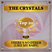 The Crystals - There's No Other (Like My Baby) (Billboard Hot 100 - No 20)
