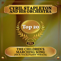Cyril Stapleton And His Orchestra - The Children's Marching Song (Nick Nack Paddy Whack) (Billboard Hot 100 - No 13)